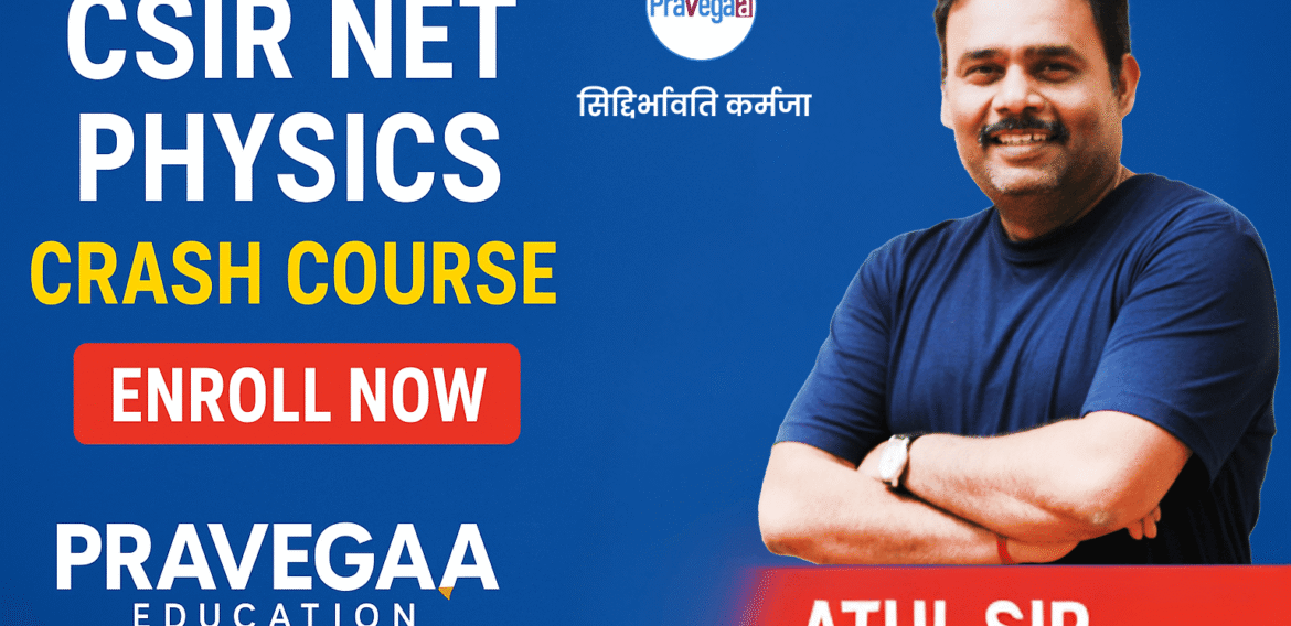 CSIR NET JRF Physics Crash Course 2025: Your Shortcut to Success